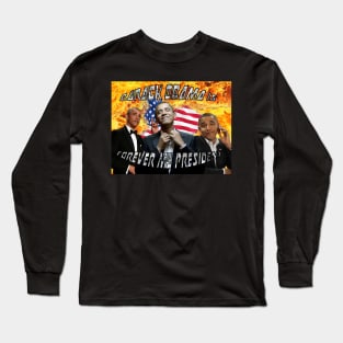 Barack Obama is Forever My President Long Sleeve T-Shirt